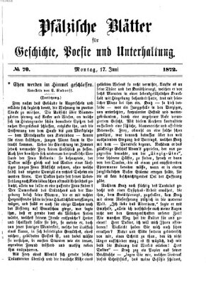 Pfälzische Blätter für Geschichte, Poesie und Unterhaltung (Zweibrücker Wochenblatt) Montag 17. Juni 1872