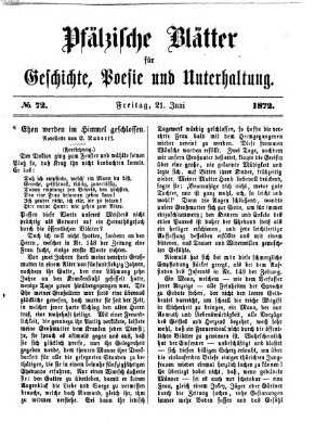 Pfälzische Blätter für Geschichte, Poesie und Unterhaltung (Zweibrücker Wochenblatt) Freitag 21. Juni 1872