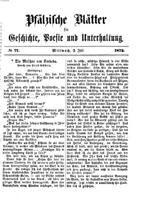 Pfälzische Blätter für Geschichte, Poesie und Unterhaltung (Zweibrücker Wochenblatt) Mittwoch 3. Juli 1872