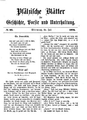 Pfälzische Blätter für Geschichte, Poesie und Unterhaltung (Zweibrücker Wochenblatt) Mittwoch 24. Juli 1872