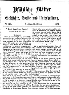 Pfälzische Blätter für Geschichte, Poesie und Unterhaltung (Zweibrücker Wochenblatt) Freitag 25. Oktober 1872