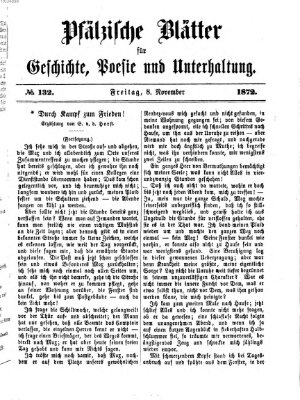 Pfälzische Blätter für Geschichte, Poesie und Unterhaltung (Zweibrücker Wochenblatt) Freitag 8. November 1872