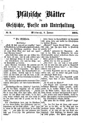 Pfälzische Blätter für Geschichte, Poesie und Unterhaltung (Zweibrücker Wochenblatt) Mittwoch 8. Januar 1873