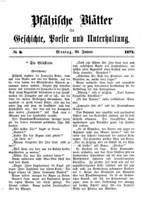 Pfälzische Blätter für Geschichte, Poesie und Unterhaltung (Zweibrücker Wochenblatt) Montag 20. Januar 1873