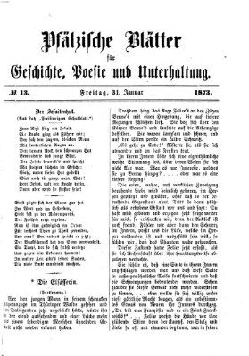 Pfälzische Blätter für Geschichte, Poesie und Unterhaltung (Zweibrücker Wochenblatt) Freitag 31. Januar 1873