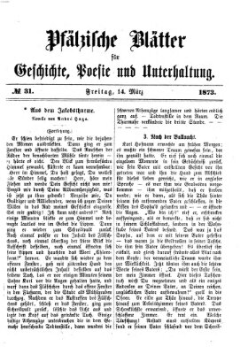 Pfälzische Blätter für Geschichte, Poesie und Unterhaltung (Zweibrücker Wochenblatt) Freitag 14. März 1873