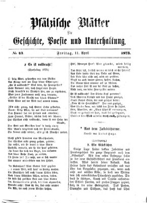 Pfälzische Blätter für Geschichte, Poesie und Unterhaltung (Zweibrücker Wochenblatt) Freitag 11. April 1873