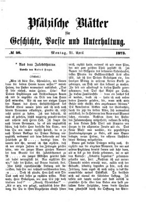 Pfälzische Blätter für Geschichte, Poesie und Unterhaltung (Zweibrücker Wochenblatt) Montag 21. April 1873