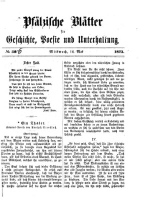 Pfälzische Blätter für Geschichte, Poesie und Unterhaltung (Zweibrücker Wochenblatt) Mittwoch 14. Mai 1873