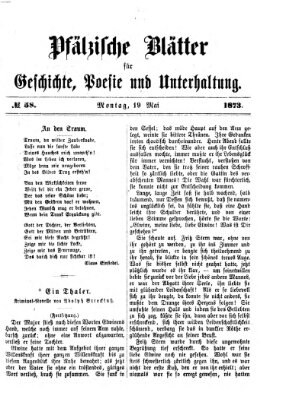 Pfälzische Blätter für Geschichte, Poesie und Unterhaltung (Zweibrücker Wochenblatt) Montag 19. Mai 1873