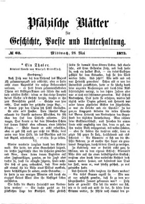 Pfälzische Blätter für Geschichte, Poesie und Unterhaltung (Zweibrücker Wochenblatt) Mittwoch 28. Mai 1873