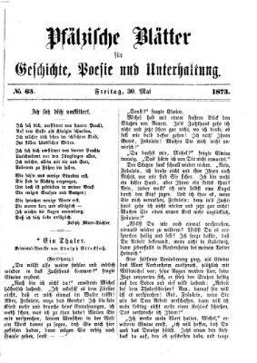 Pfälzische Blätter für Geschichte, Poesie und Unterhaltung (Zweibrücker Wochenblatt) Freitag 30. Mai 1873