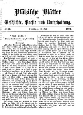 Pfälzische Blätter für Geschichte, Poesie und Unterhaltung (Zweibrücker Wochenblatt) Freitag 18. Juli 1873