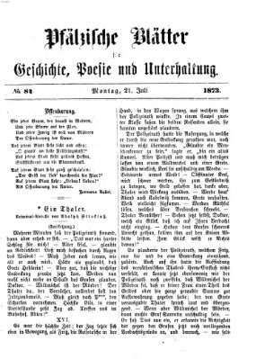 Pfälzische Blätter für Geschichte, Poesie und Unterhaltung (Zweibrücker Wochenblatt) Montag 21. Juli 1873