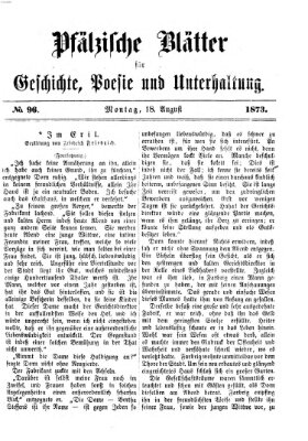 Pfälzische Blätter für Geschichte, Poesie und Unterhaltung (Zweibrücker Wochenblatt) Montag 18. August 1873