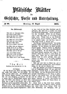 Pfälzische Blätter für Geschichte, Poesie und Unterhaltung (Zweibrücker Wochenblatt) Montag 25. August 1873