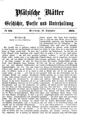 Pfälzische Blätter für Geschichte, Poesie und Unterhaltung (Zweibrücker Wochenblatt) Mittwoch 24. September 1873