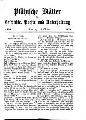 Pfälzische Blätter für Geschichte, Poesie und Unterhaltung (Zweibrücker Wochenblatt) Montag 13. Oktober 1873