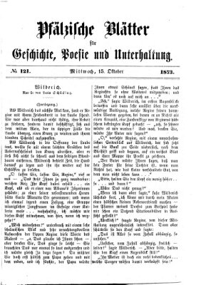 Pfälzische Blätter für Geschichte, Poesie und Unterhaltung (Zweibrücker Wochenblatt) Mittwoch 15. Oktober 1873