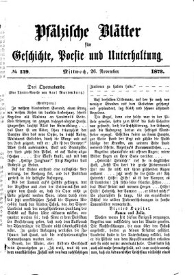 Pfälzische Blätter für Geschichte, Poesie und Unterhaltung (Zweibrücker Wochenblatt) Mittwoch 26. November 1873