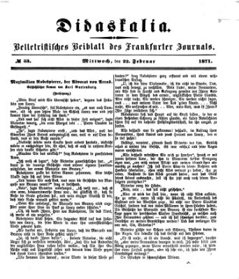 Didaskalia Mittwoch 22. Februar 1871