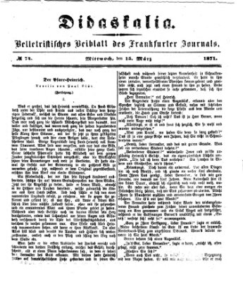 Didaskalia Mittwoch 15. März 1871