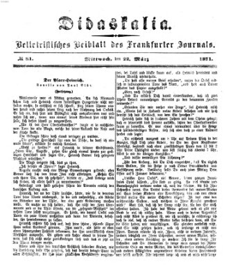 Didaskalia Mittwoch 22. März 1871