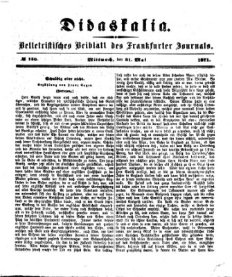 Didaskalia Mittwoch 31. Mai 1871