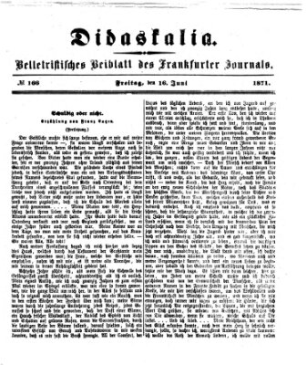 Didaskalia Freitag 16. Juni 1871