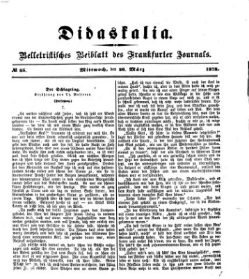 Didaskalia Mittwoch 26. März 1873