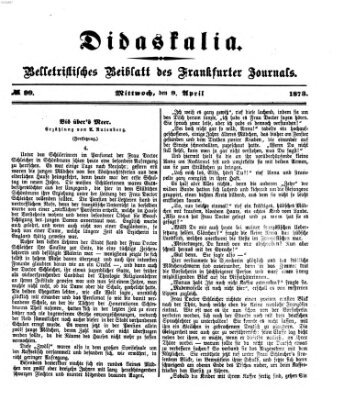 Didaskalia Mittwoch 9. April 1873