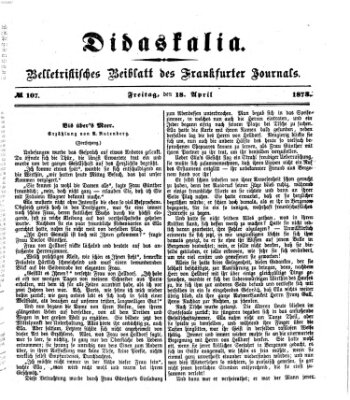 Didaskalia Freitag 18. April 1873