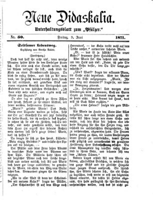 Neue Didaskalia (Pfälzer) Freitag 9. Juni 1871