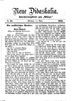 Neue Didaskalia (Pfälzer) Mittwoch 13. März 1872