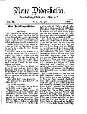 Neue Didaskalia (Pfälzer) Freitag 12. Juli 1872