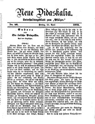 Neue Didaskalia (Pfälzer) Freitag 25. April 1873