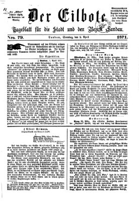 Der Eilbote Sonntag 2. April 1871