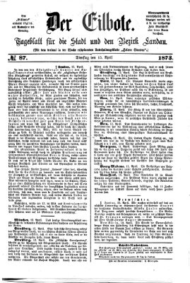 Der Eilbote Dienstag 15. April 1873