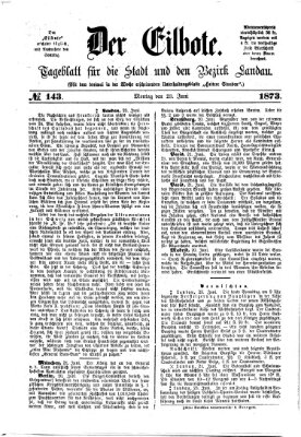 Der Eilbote Montag 23. Juni 1873