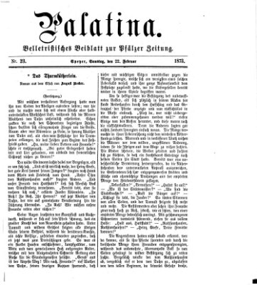 Palatina (Pfälzer Zeitung) Samstag 22. Februar 1873