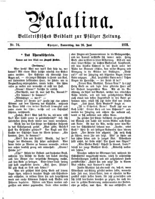 Palatina (Pfälzer Zeitung) Donnerstag 26. Juni 1873