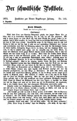 Der schwäbische Postbote (Neue Augsburger Zeitung) Dienstag 2. Dezember 1873