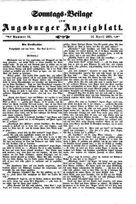 Augsburger Anzeigeblatt. Sonntags-Beilage zum Augsburger Anzeigblatt (Augsburger Anzeigeblatt) Sonntag 16. April 1871