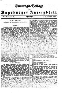Augsburger Anzeigeblatt. Sonntags-Beilage zum Augsburger Anzeigblatt (Augsburger Anzeigeblatt) Sonntag 18. Juni 1871