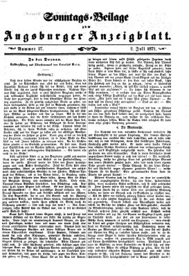 Augsburger Anzeigeblatt. Sonntags-Beilage zum Augsburger Anzeigblatt (Augsburger Anzeigeblatt) Sonntag 2. Juli 1871