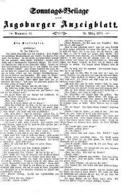 Augsburger Anzeigeblatt. Sonntags-Beilage zum Augsburger Anzeigblatt (Augsburger Anzeigeblatt) Sonntag 30. März 1873