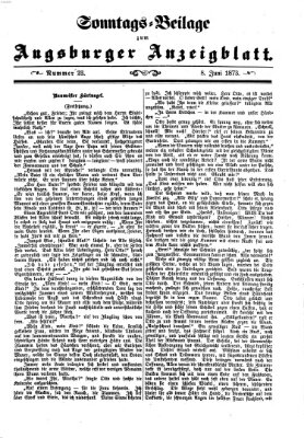 Augsburger Anzeigeblatt. Sonntags-Beilage zum Augsburger Anzeigblatt (Augsburger Anzeigeblatt) Sonntag 8. Juni 1873