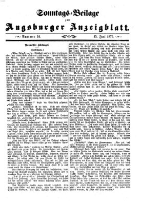 Augsburger Anzeigeblatt. Sonntags-Beilage zum Augsburger Anzeigblatt (Augsburger Anzeigeblatt) Sonntag 15. Juni 1873