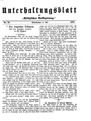 Unterhaltungsblatt zur Kaiserslauterer Zeitung (Pfälzische Volkszeitung) Mittwoch 14. Mai 1873