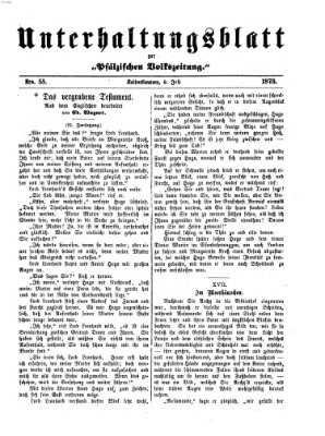 Unterhaltungsblatt zur Kaiserslauterer Zeitung (Pfälzische Volkszeitung) Mittwoch 9. Juli 1873